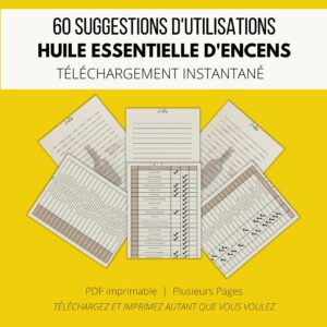 Fiche téléchargeable – Huile essentielle d’encens : 60 utilisations